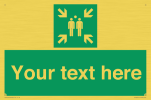 Custom sign safe condition evacuation assembly point